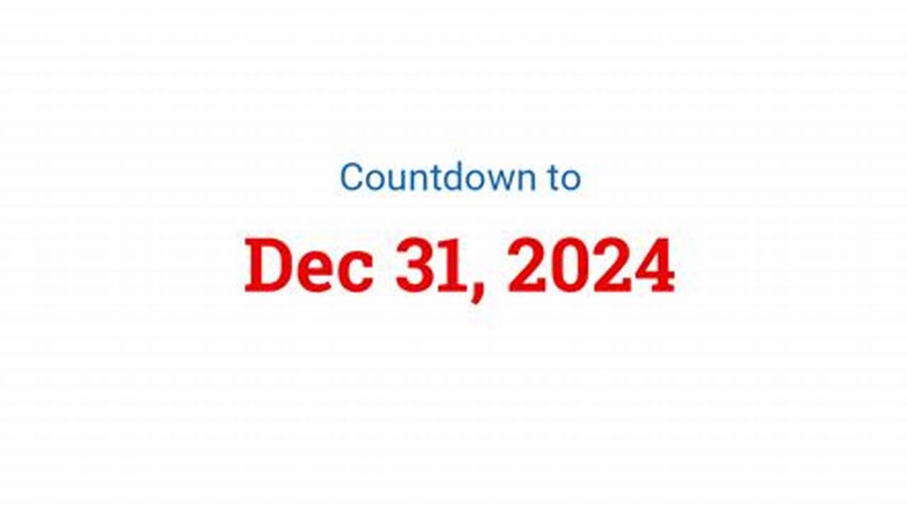December 31 2024 Countdown