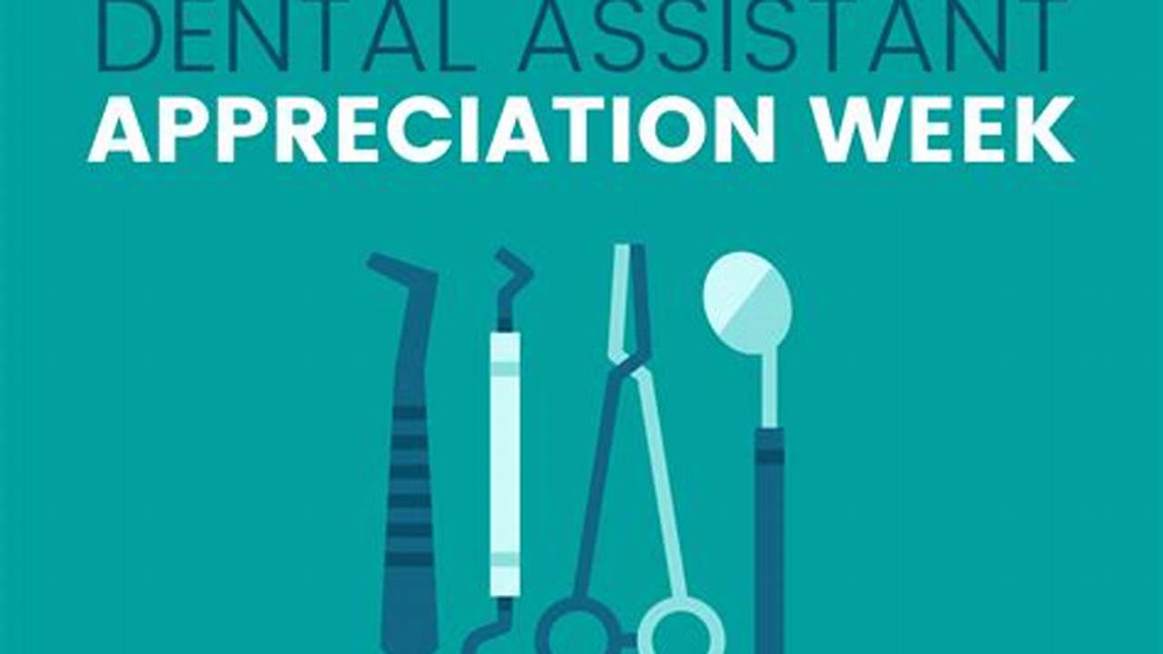 Dental Assistant Recognition Week 2024