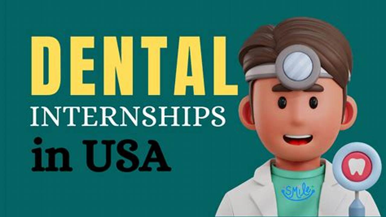 Dental Internships For Undergraduates Summer 2024