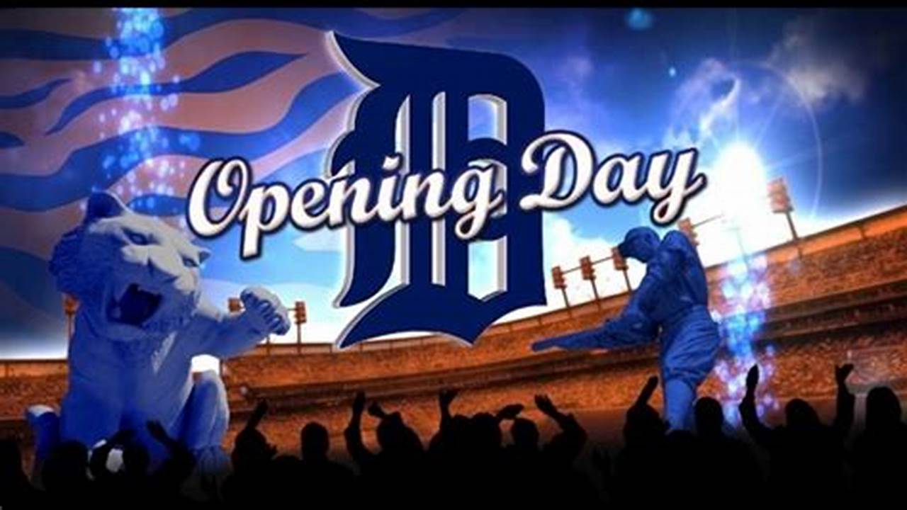 Detroit Tigers Opening Day 2024 Celebrations And Events