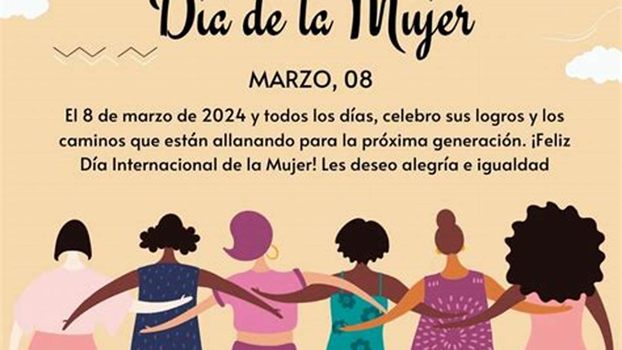 Dia De La Mujer 2024