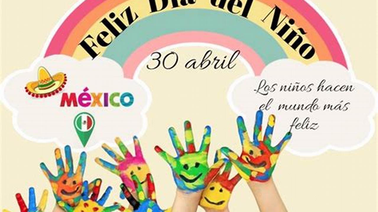 Dia De Los Ninos 2024 Mexico