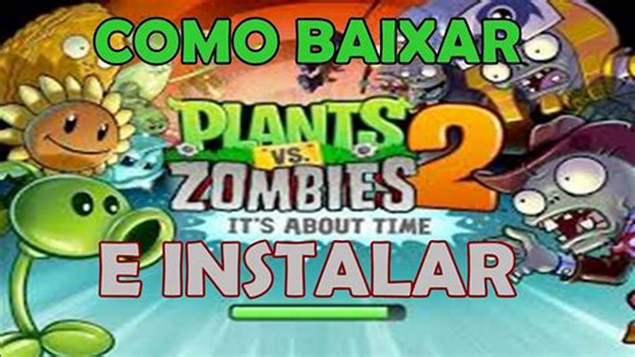 Dicas Para Baixar Plants Vs Zombies 2 Completo Grátis, Plantas