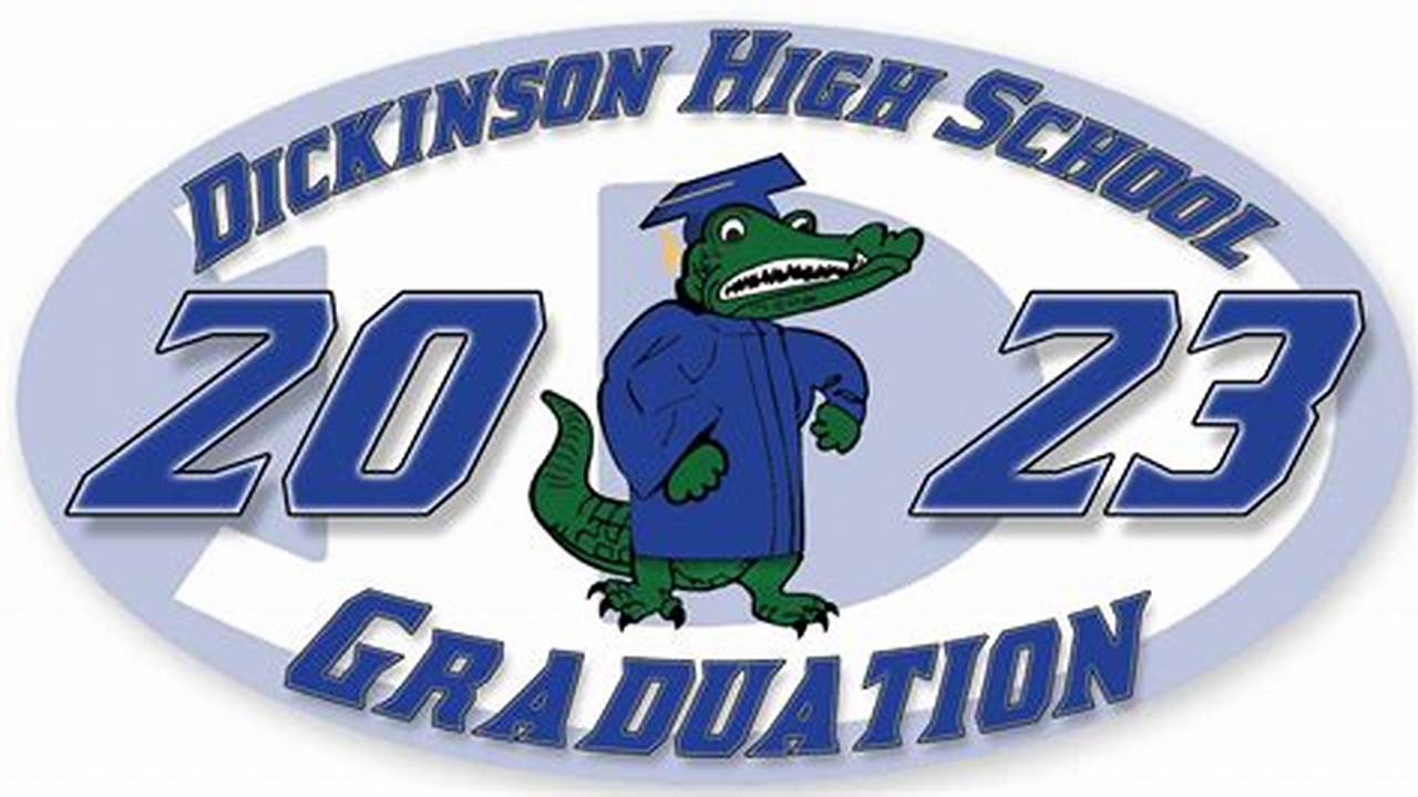 Dickinson High School Graduation 2024