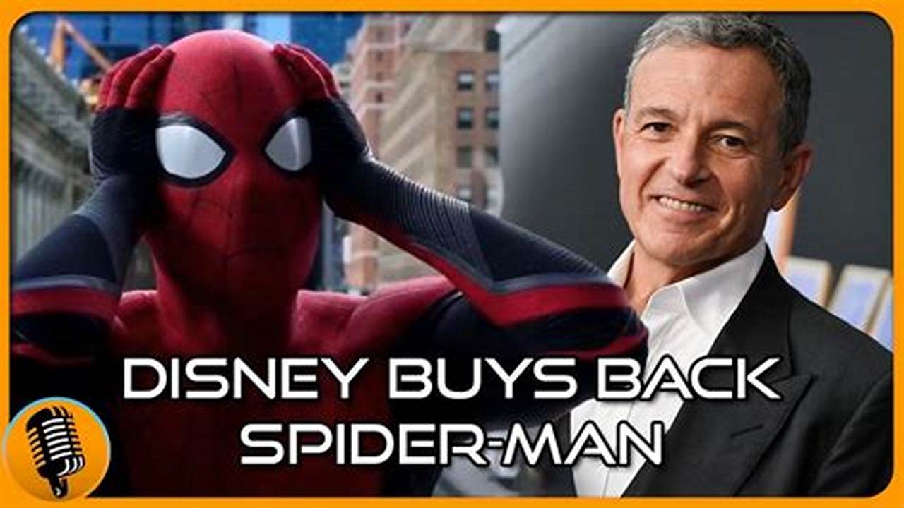 Did Disney Buy Spider Man From Sony 2024