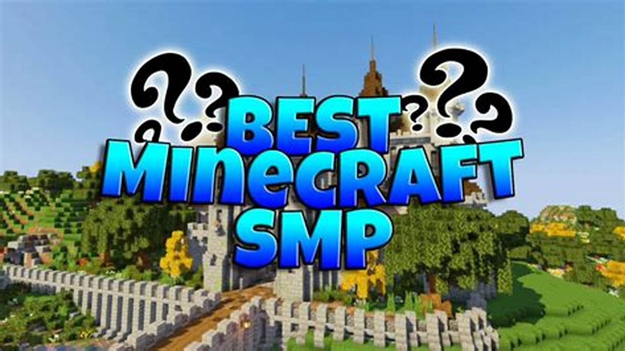 Discover The Best Minecraft Smp Servers Through Our Top 10 Lists., Server