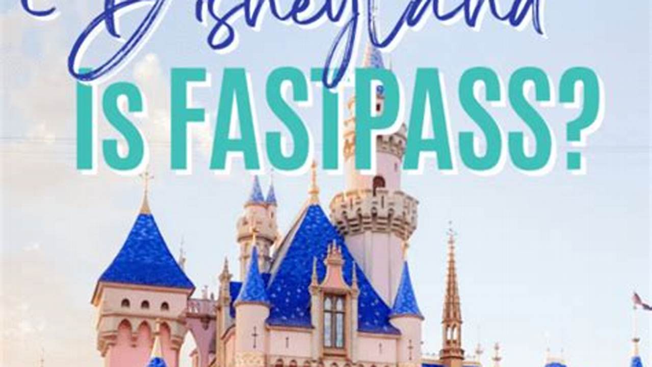 Disney Fastpass Cost 2024