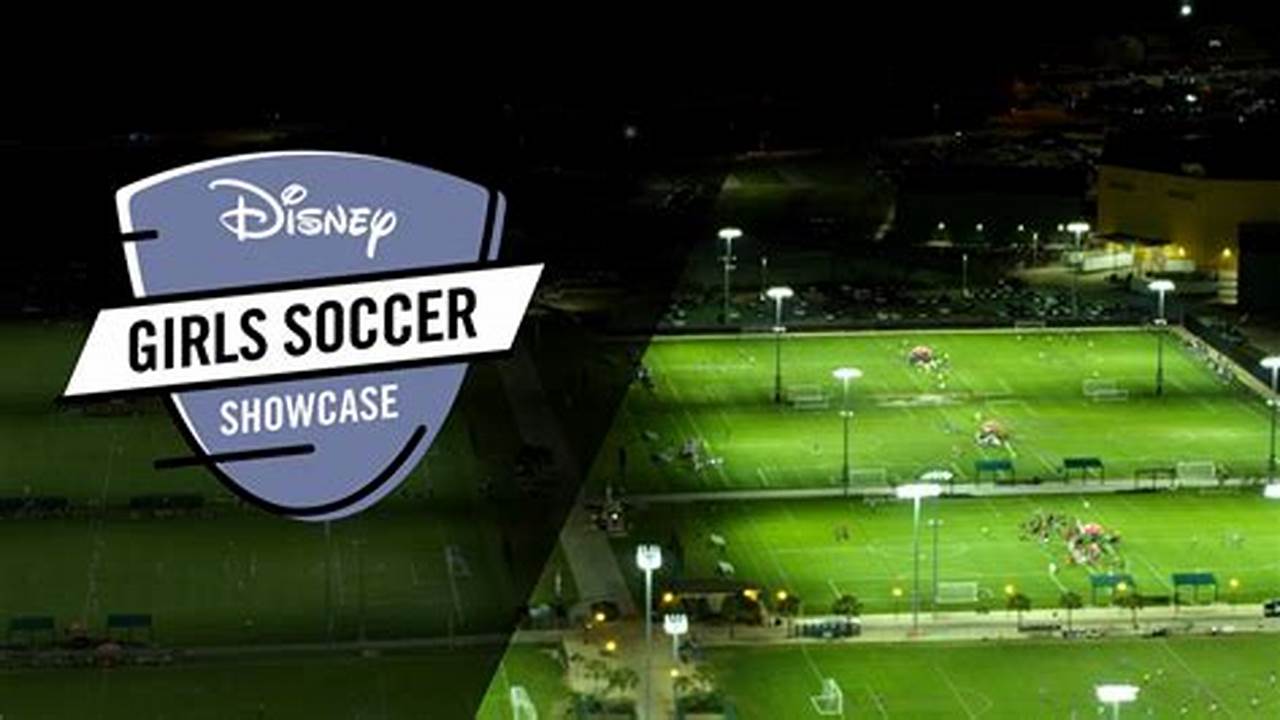 Disney Soccer Showcase 2024 Schedule Of Events
