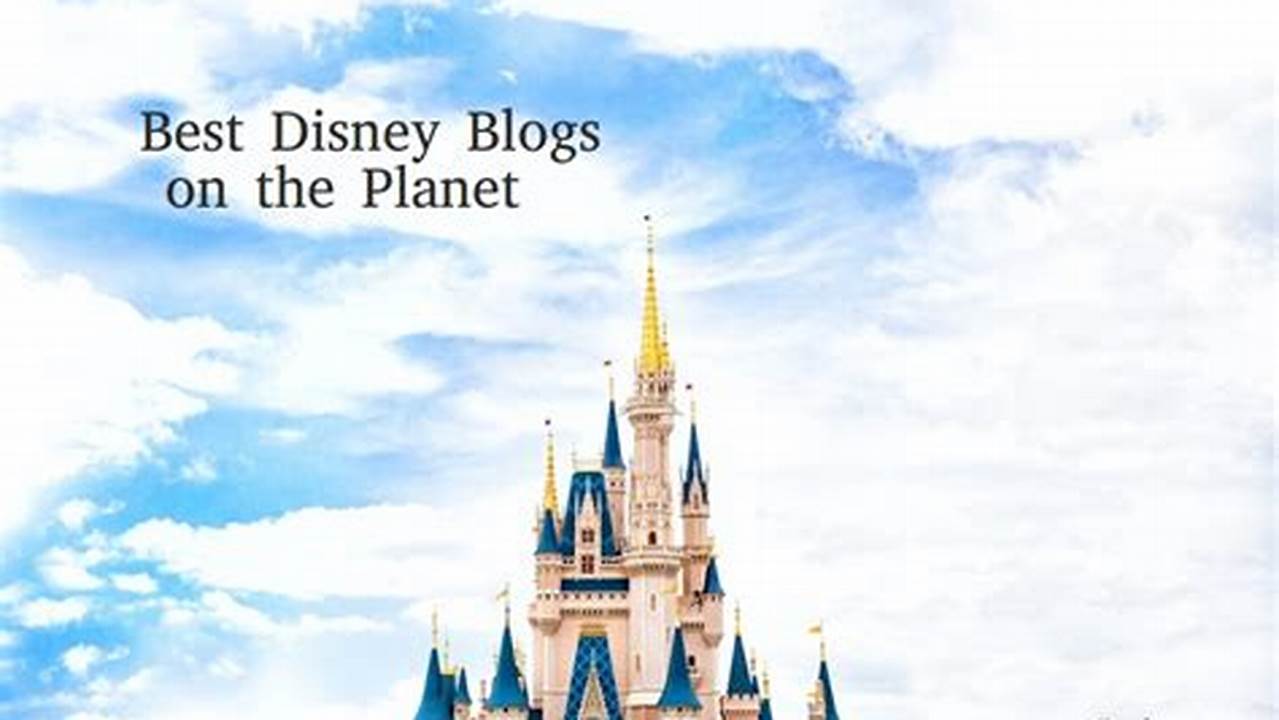 Disney World Blogs 2024