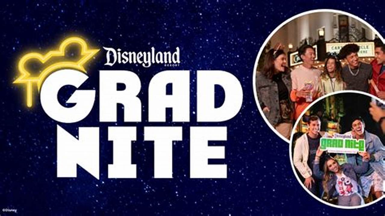 Disneyland Grad Night 2024 Tickets Discount