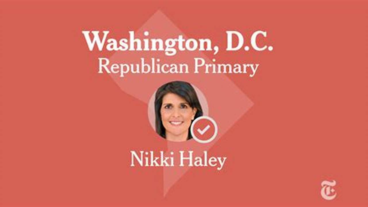 District Of Columbia Republicans Are Holding A Primary Over Three Days, Beginning March 1, At A Hotel In Downtown Washington., 2024