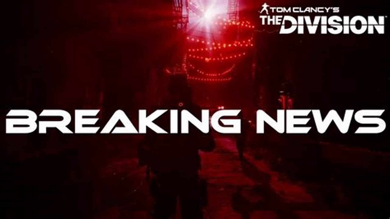 Division, Breaking-news