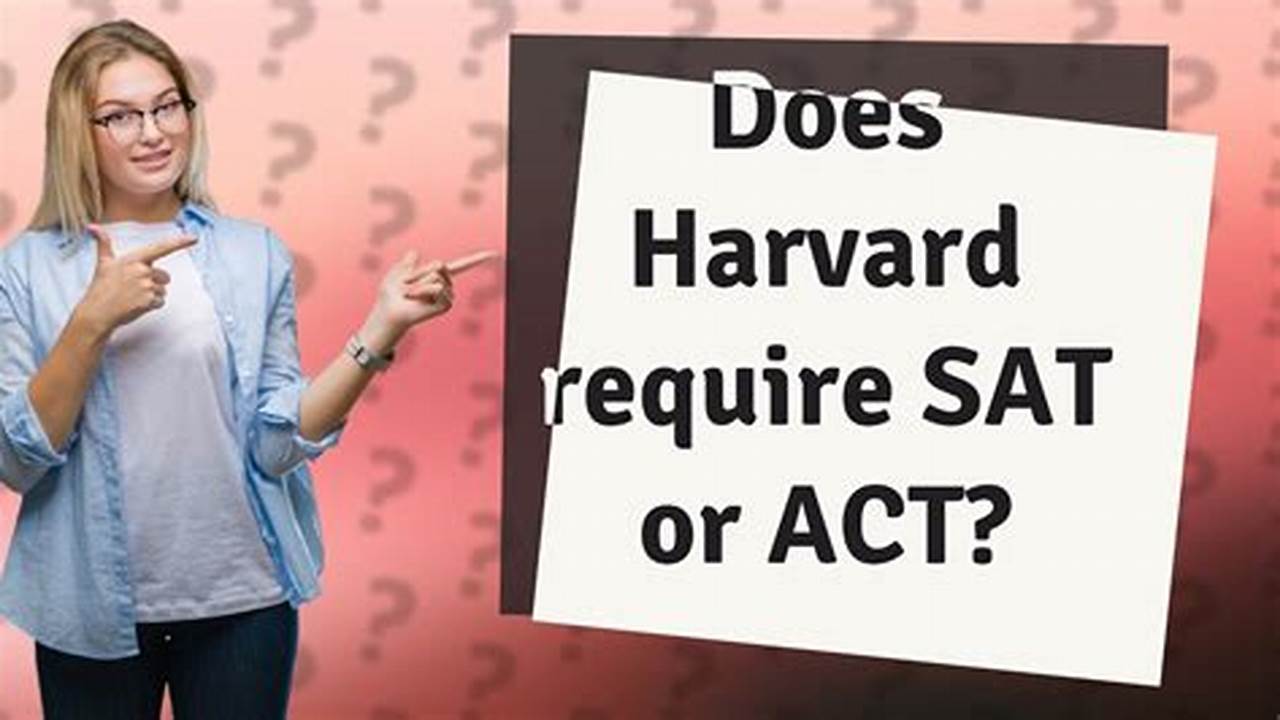 Does Harvard Require Sat 2024