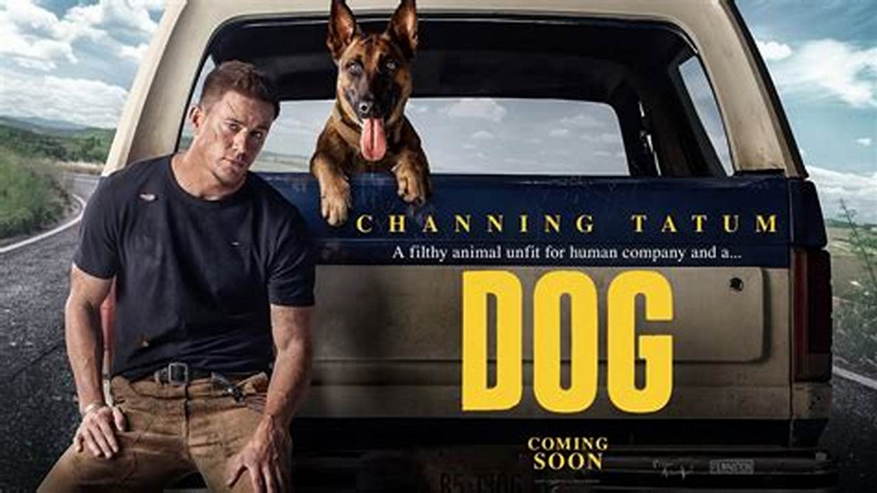 Dog Is A Buddy Comedy That Follows The Misadventures Of Two Former Army Rangers Paired Against Their Will On The., 2024