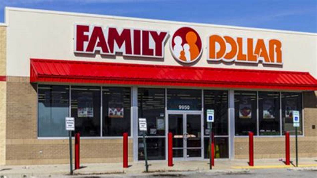 Dollar Tree And Family Dollar Announced On Wednesday That 1,000 Stores Across The Country Will Be Closing., 2024