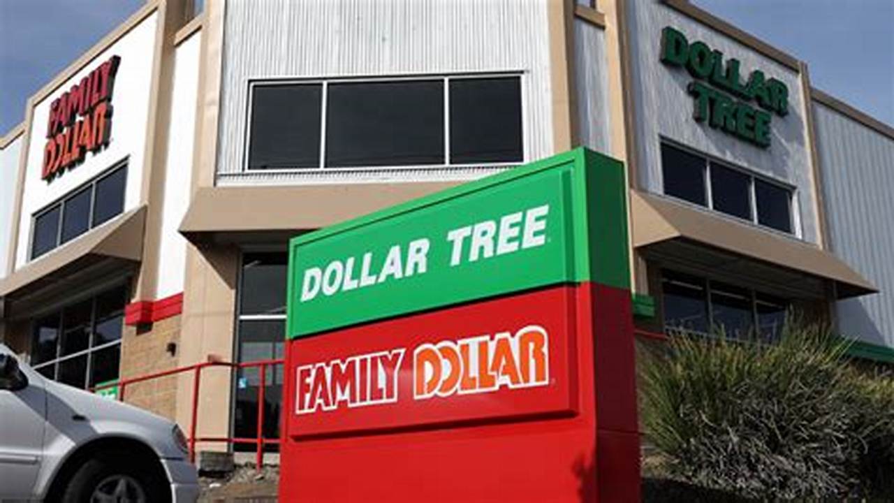 Dollar Tree Announced On Wednesday That It Plans To Close Nearly 1,000 U.s., 2024