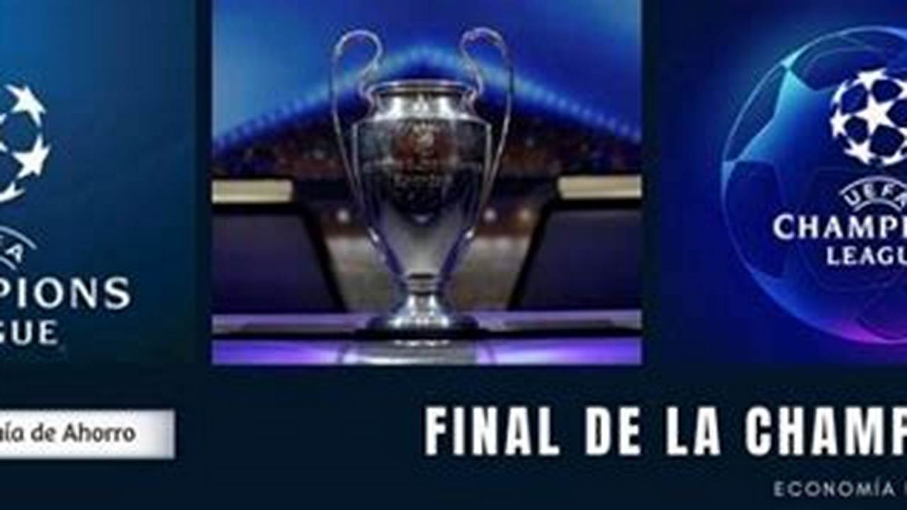 Donde Ver La Final De La Champions 2024