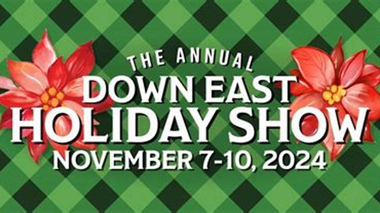 Down East Holiday Show 2024