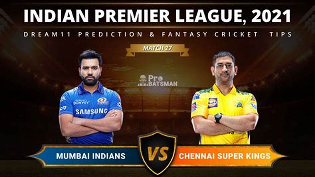 Dream11 Fantasy Xi Tips And Guide For Match 1 Of The Ipl 2024 Between Csk Vs Rcb To Be Played In Chennai., 2024