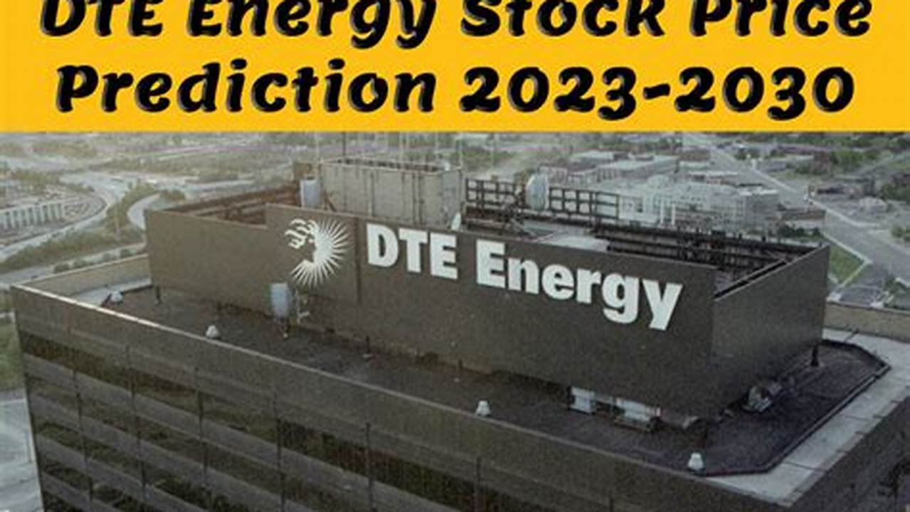 Dte Stock Price Forecast 2024-2024