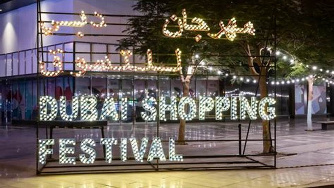 Dubai Shopping Festival Dates 2024