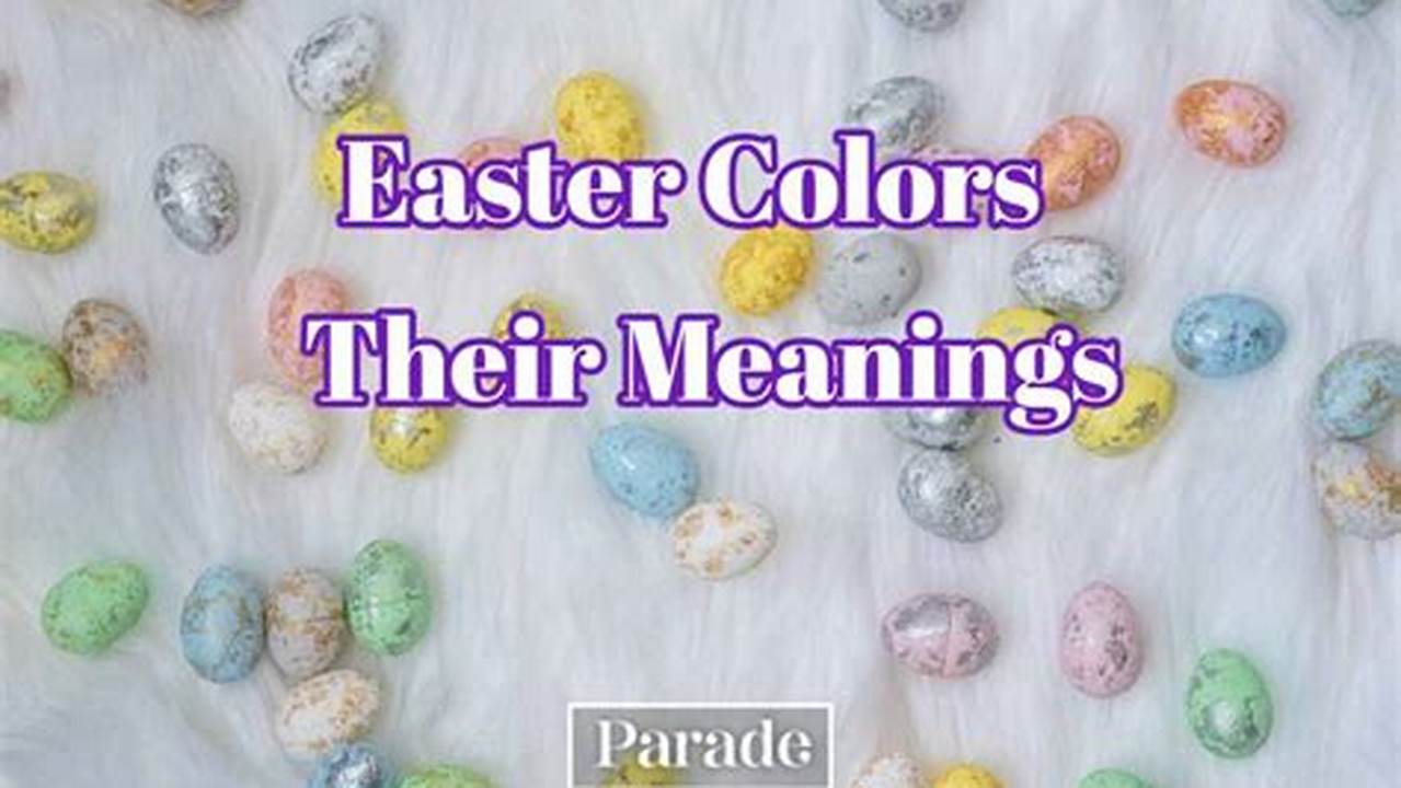 Easter Colors 2024 Meaning