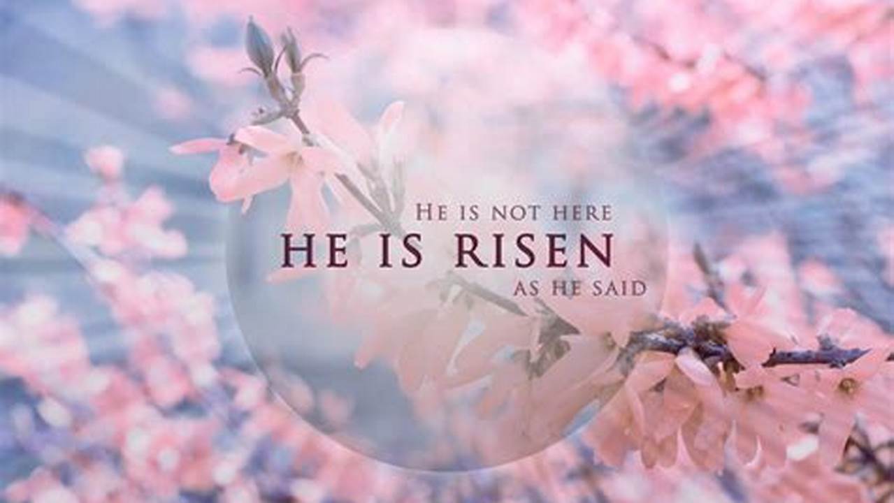 Easter Commemorates The Resurrection Of Jesus Christ., 2024