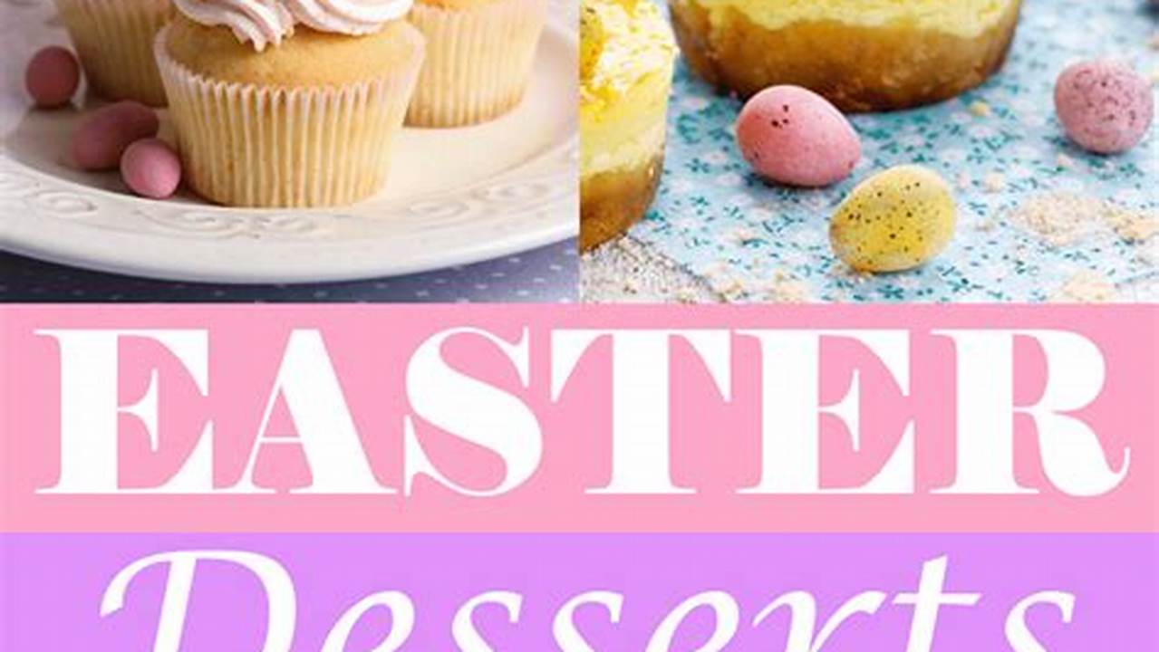 Easter Dessert Recipes 2024