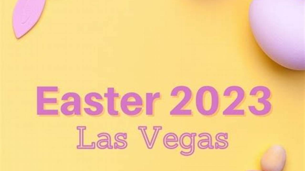 Easter Dinner Las Vegas 2024