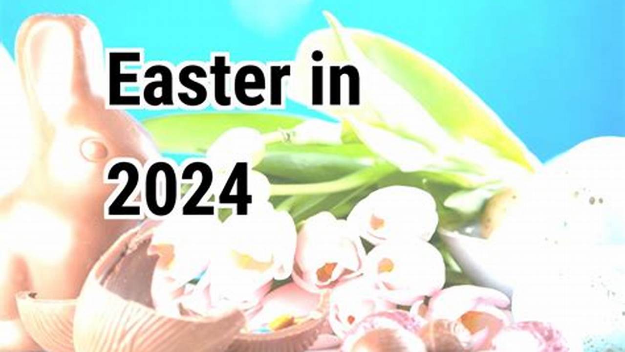 Easter Easter 2024