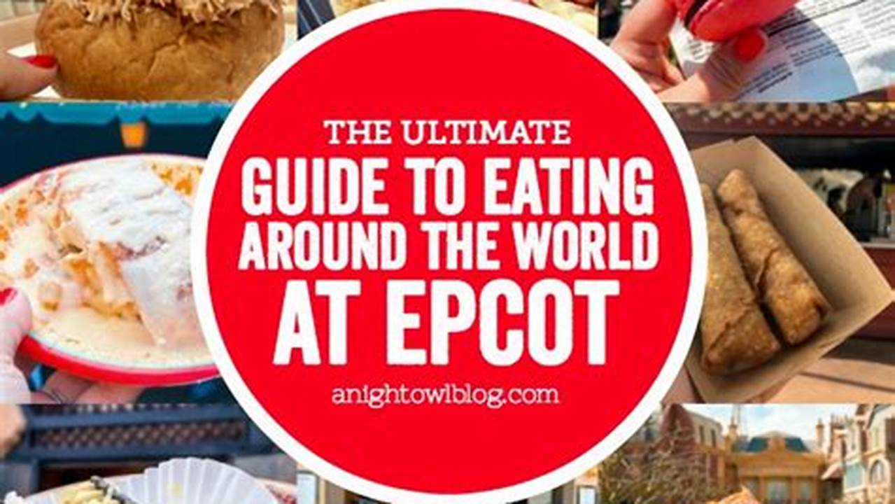 Eating Around The World Epcot 2024., 2024