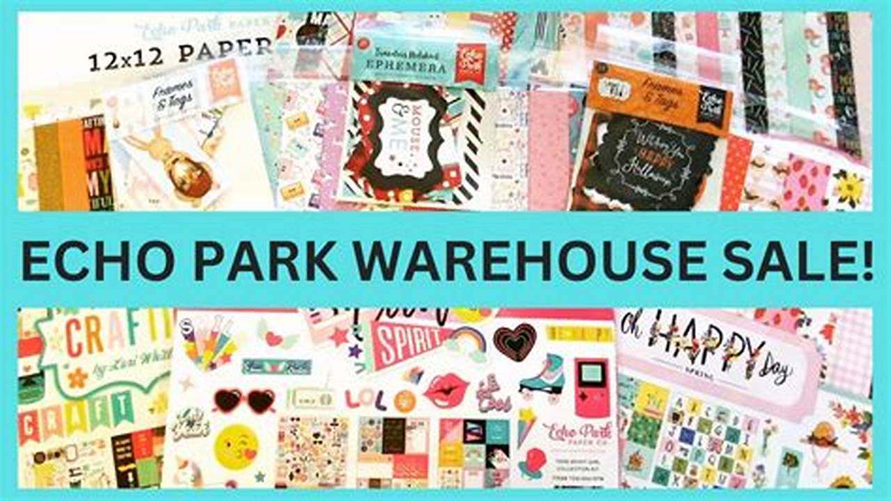 Echo Park Warehouse Sale 2024