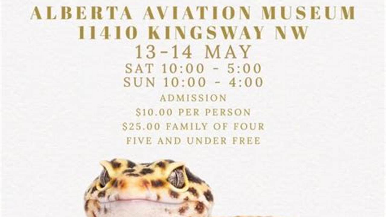 Edmonton Reptile Expo May 1314 2023, Lexington&#039;s Largest Exotic Pet Show!, 2024