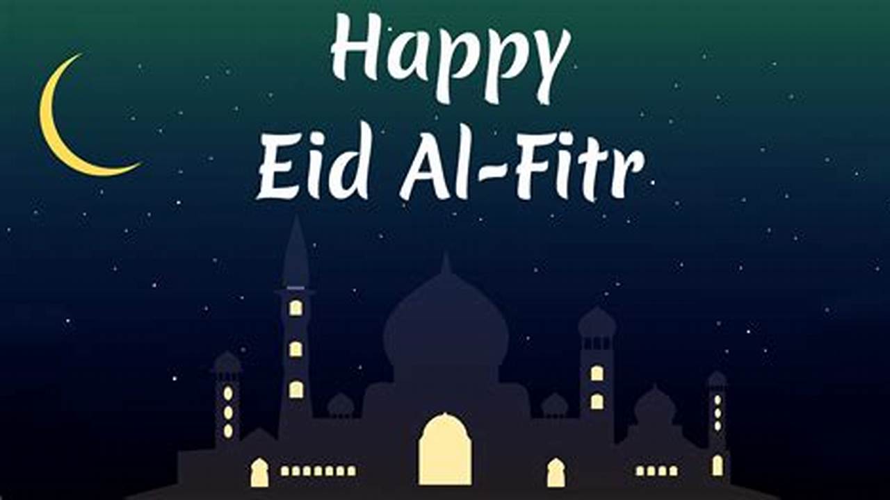 Eid Al Fitr Marks The End Of Ramadan., 2024