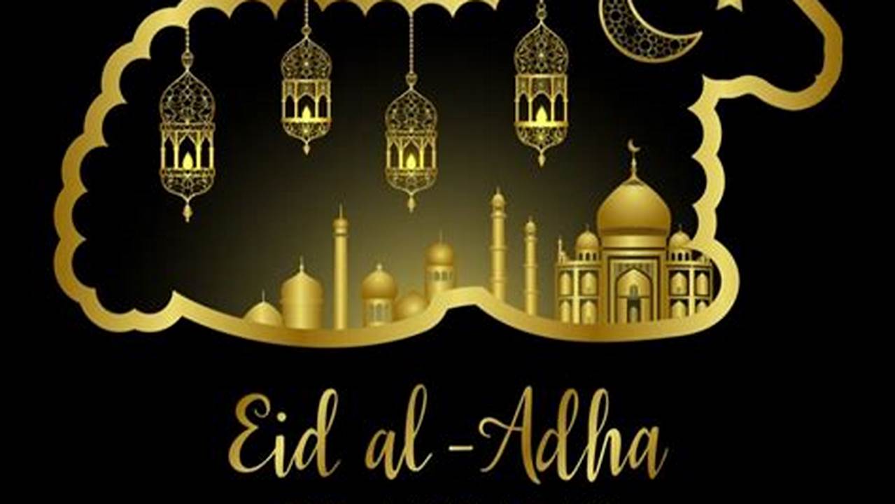 Eid Ul Adha 2024 In India Significance Meggi Aveline