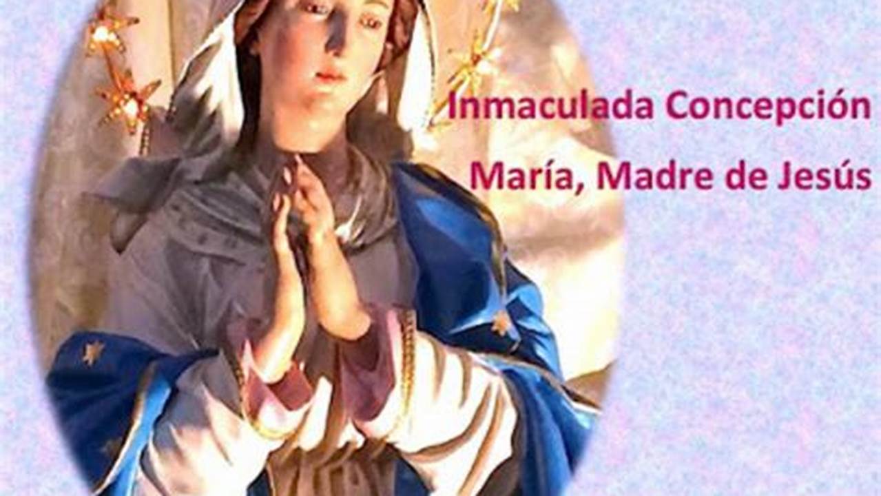 El Único Festivo Que Caerá En Domingo Será La Immaculada, El Día 8 De Diciembre;, 2024