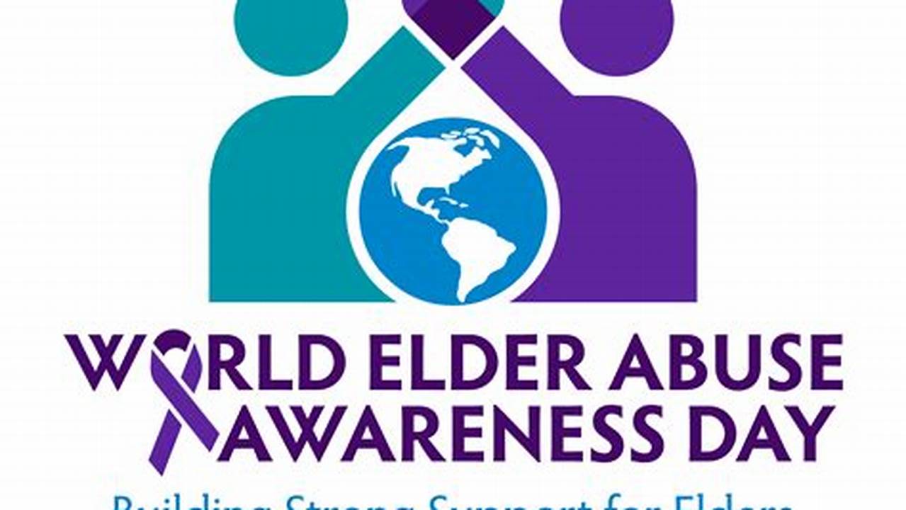 Elder Abuse Awareness Day 2024 Events