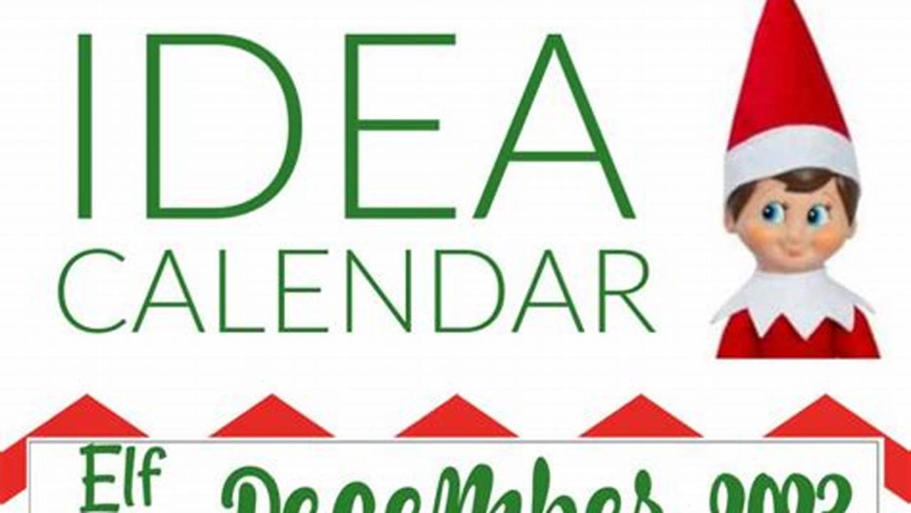 Elf On The Shelf 2024 Calendar Calculator