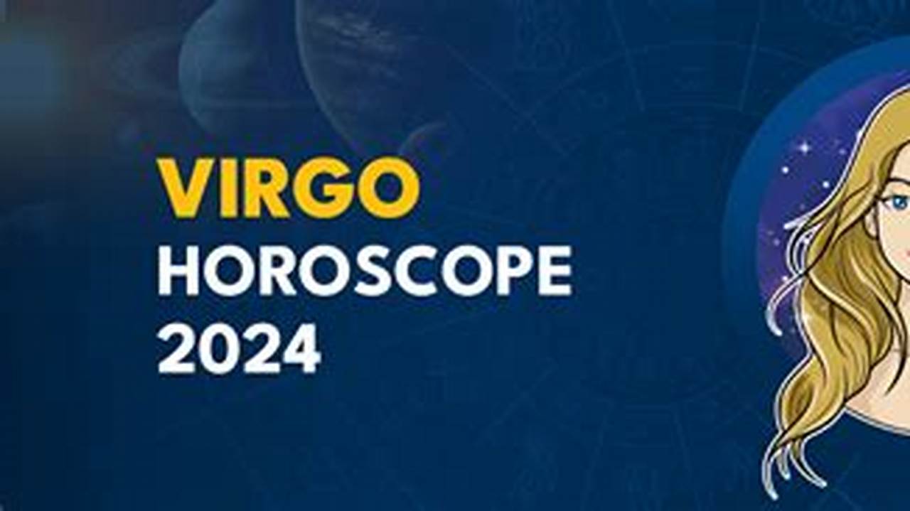 Elle Horoscope 2024 Career Virgo