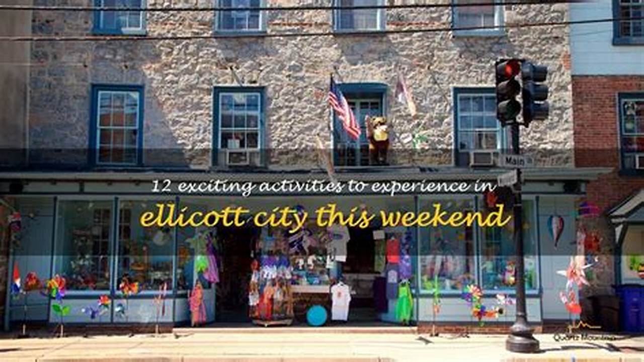 Ellicott City This Weekend