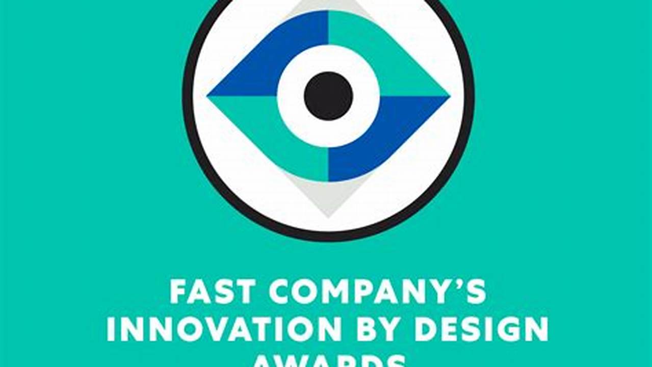 Email The Innovation By Design Team At Ibdawards@Fastcompany.com, 2024