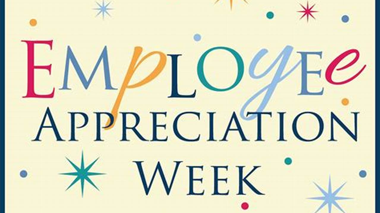 Employee Appreciation Week 2024