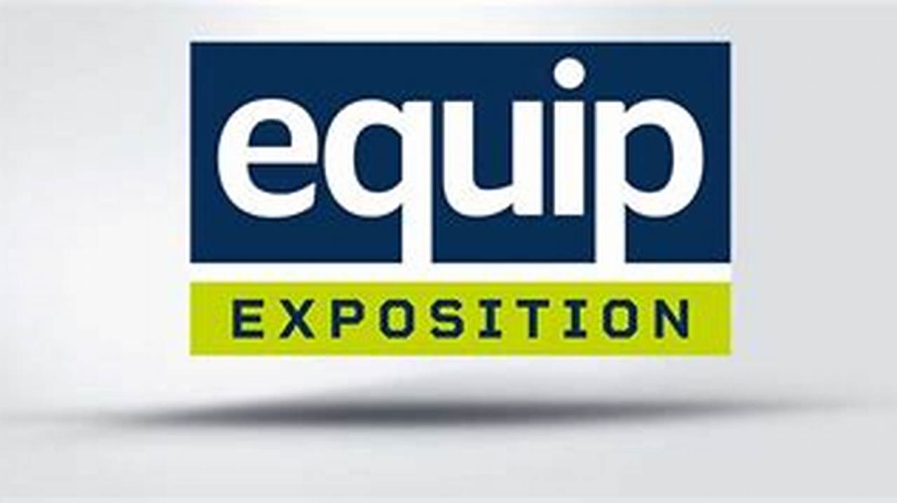 Equip Exposition 2024