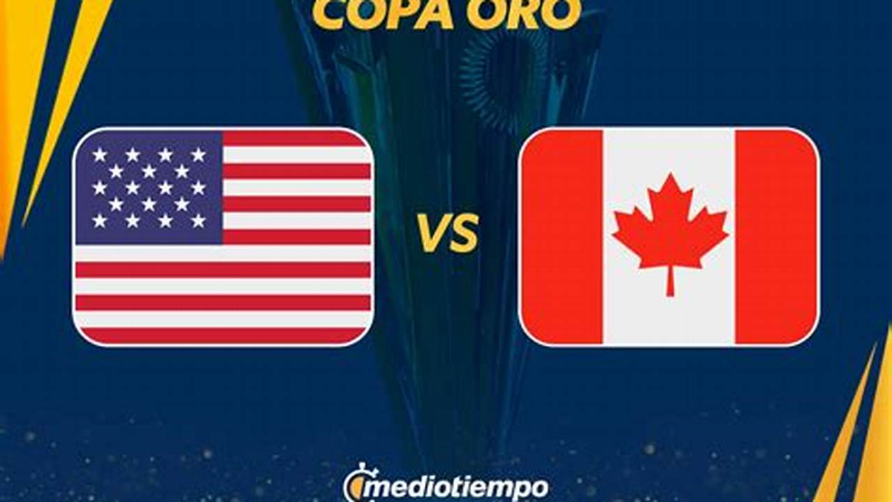 Estados Unidos Vs Canada Copa Oro 2024