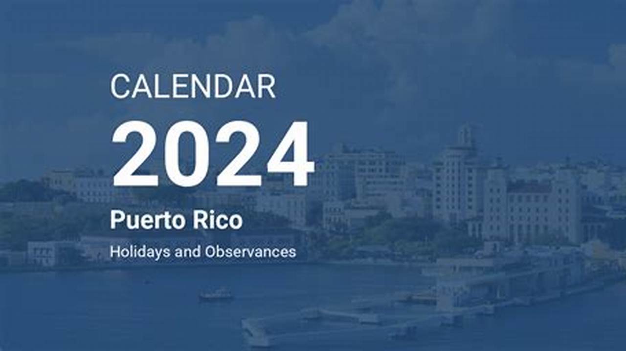 Events In Puerto Rico August 2024