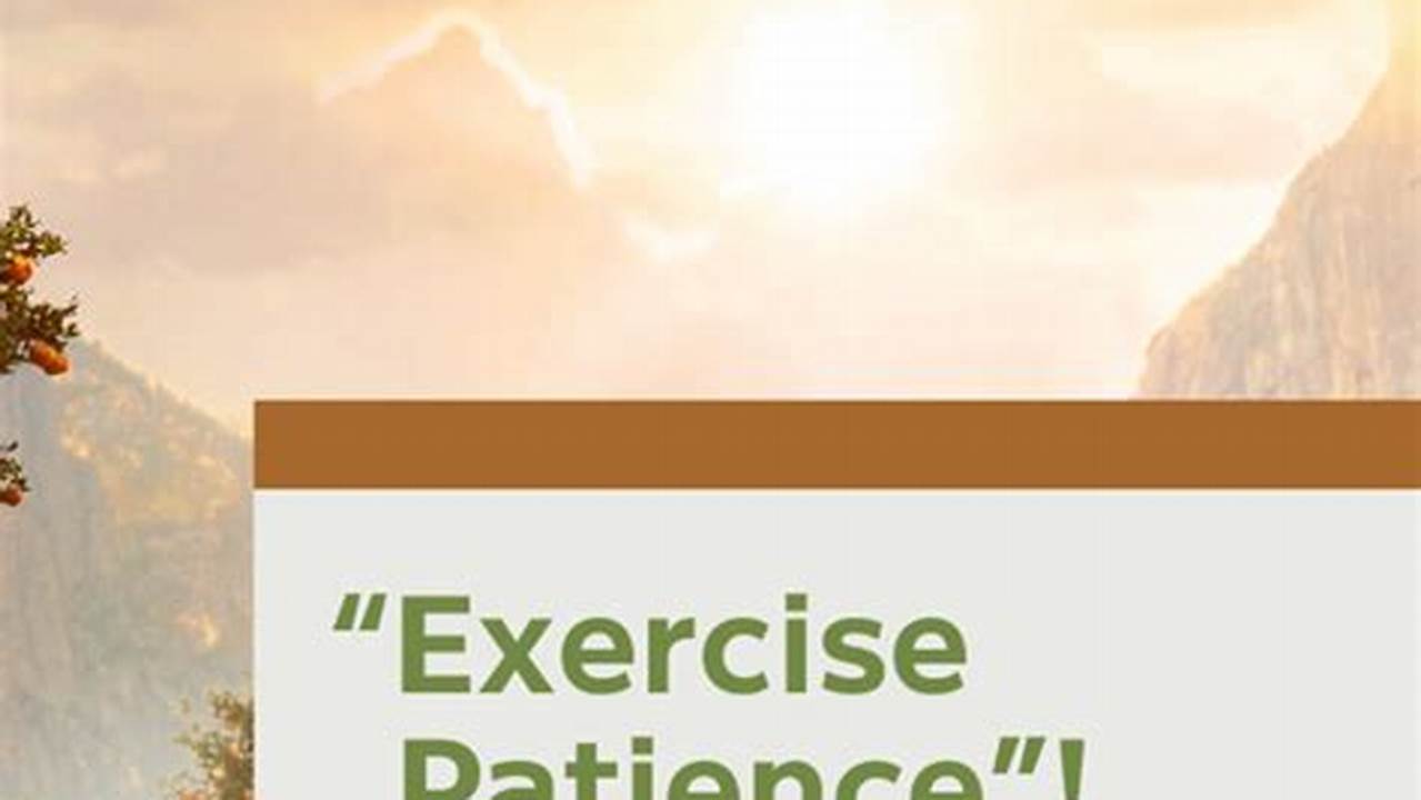 Exercise Patience 2024 Convention Of Jehovahs Witnesses