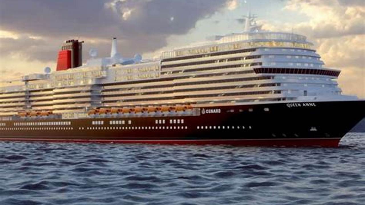 Explore Destinations To Start Your Cunard Queen Anne Cruise Planning., 2024
