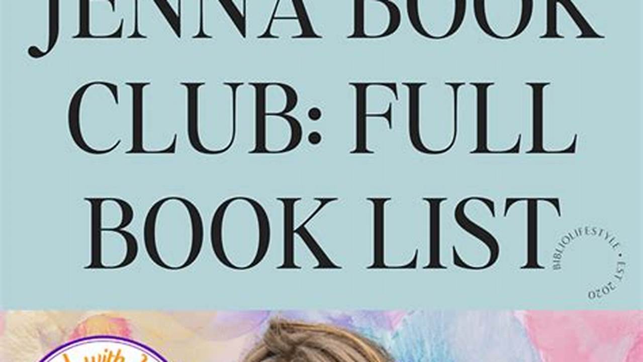 Explore The Complete List Of Books From The Jenna Bush Hager, Read With Jenna Book Club, Plus Her Latest Selection., 2024