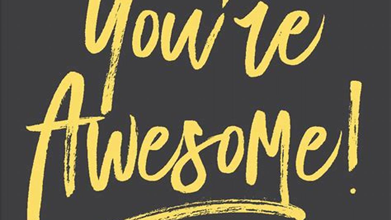 Explore You Are So Awesome Gifs., Images