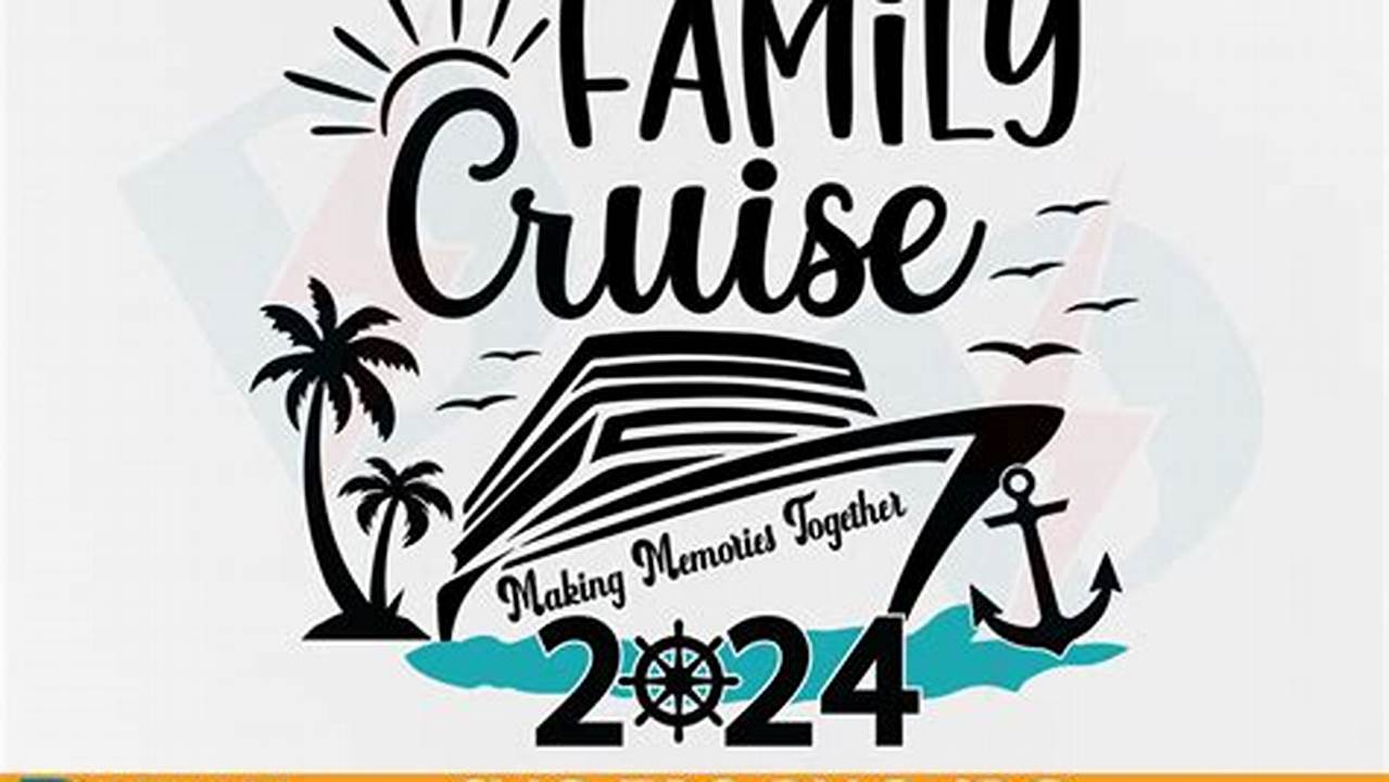 Family Cruise 2024 Svg